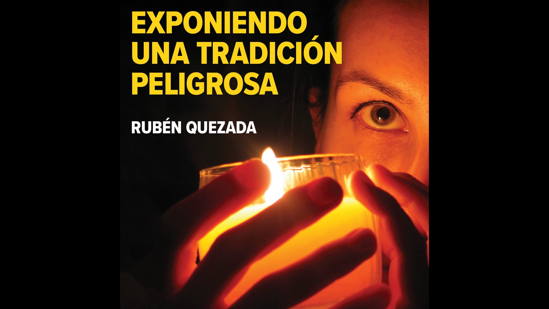 Exponiendo una tradición peligrosa por Rubén Quezada