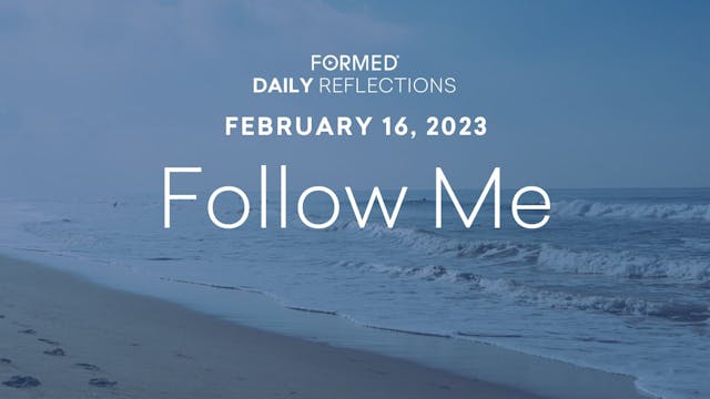 Daily Reflections – February 16, 2023