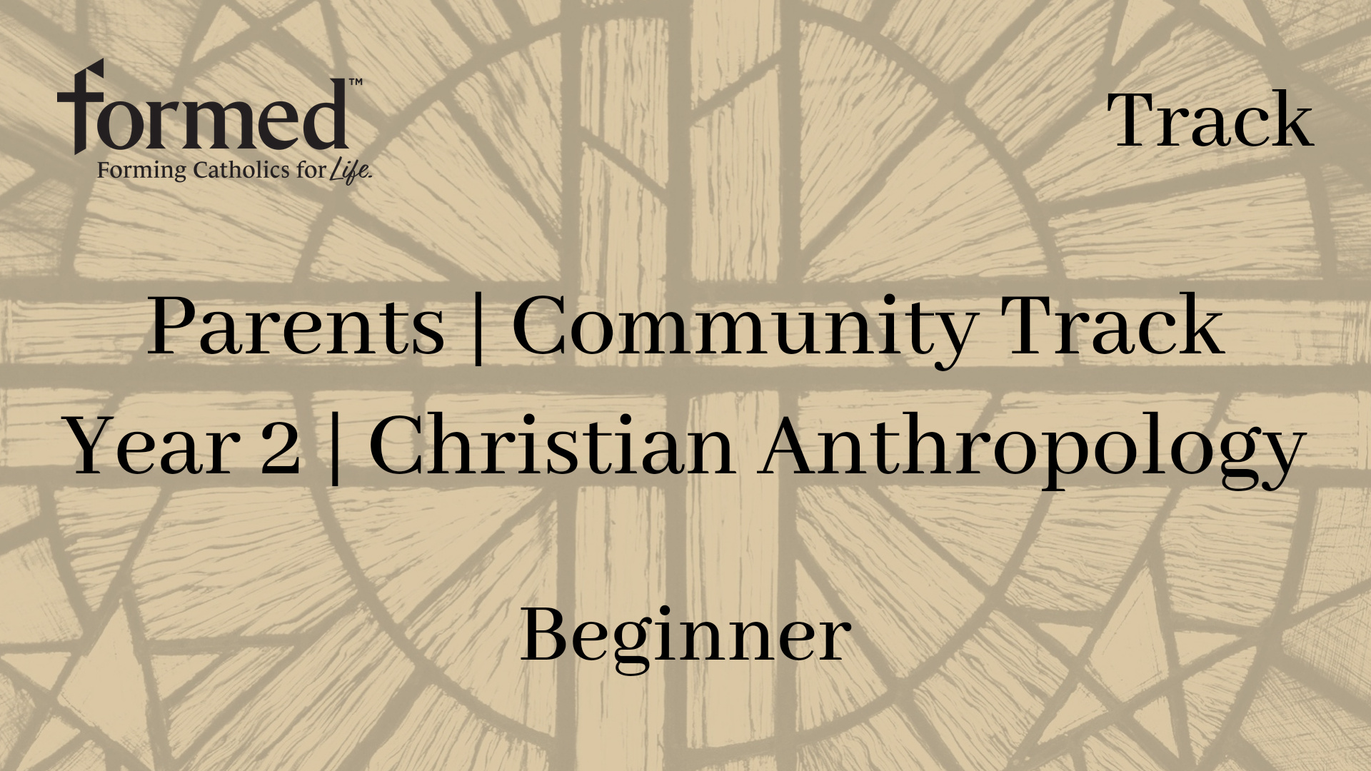 Parents | Community Track Year 2 | Christian Anthropology