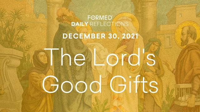 Daily Reflections – December 30, 2021