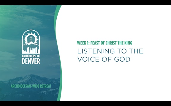 Week 1: Feast of Christ the King - Listening to the Voice of God