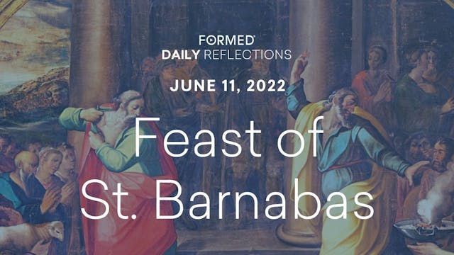 Daily Reflections – Feast of St. Barn...