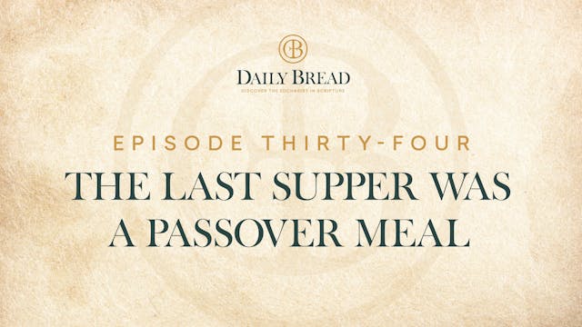 The Last Supper Was a Passover Meal |...