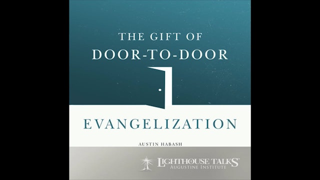 The Gift of Door-to-Door Evangelization with Austin Habash