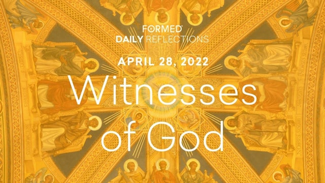 Easter Daily Reflections – April 28, 2022