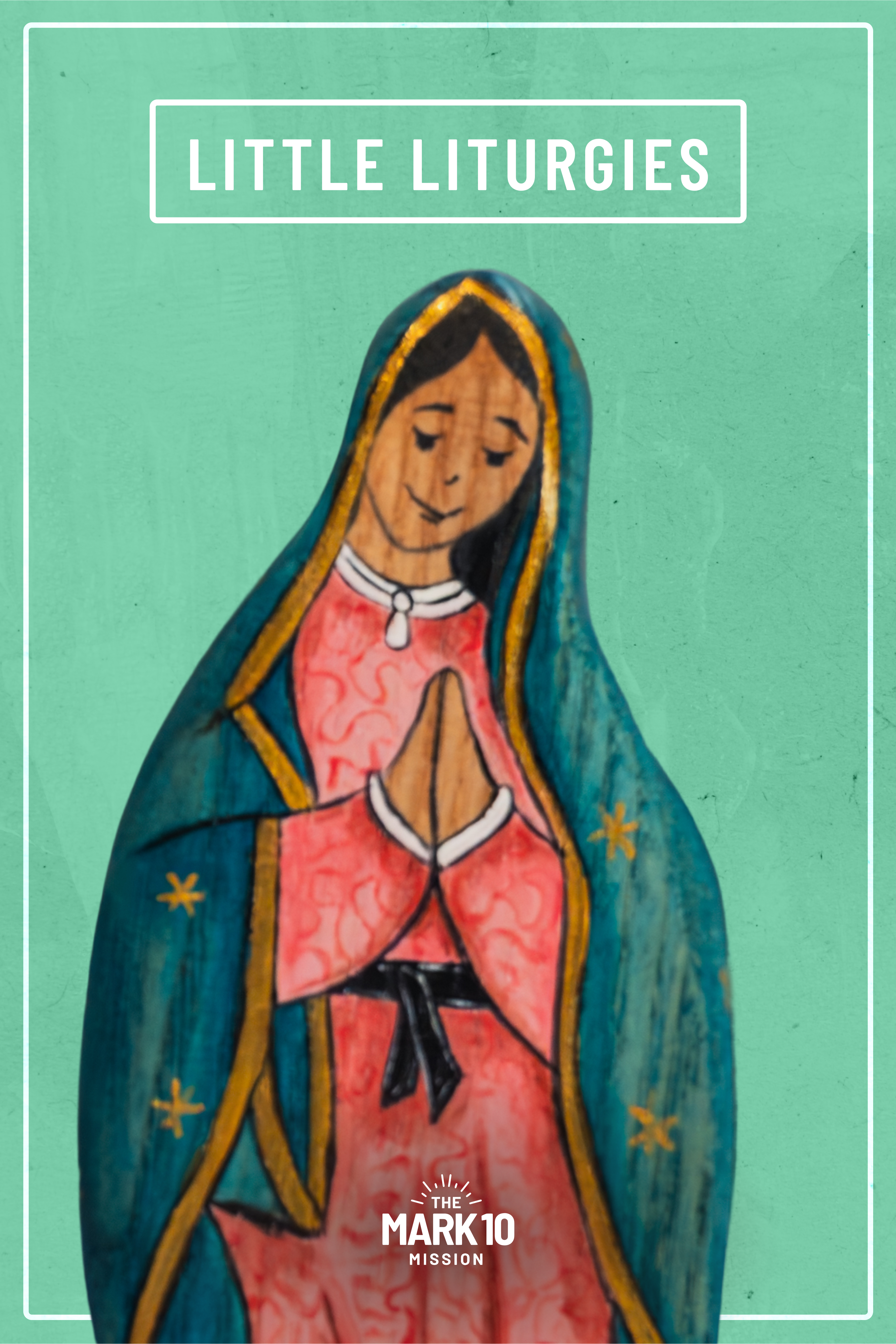 Little Liturgies