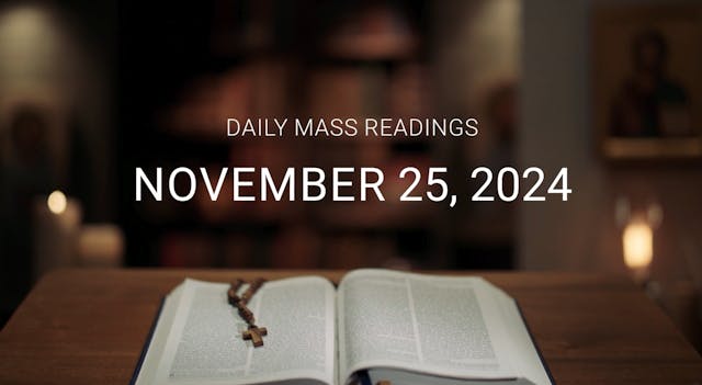 November 25, 2024 | Daily Mass Readings