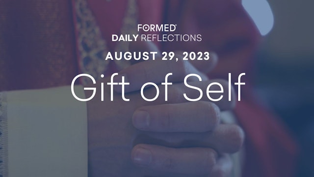 Daily Reflections — August 29, 2023