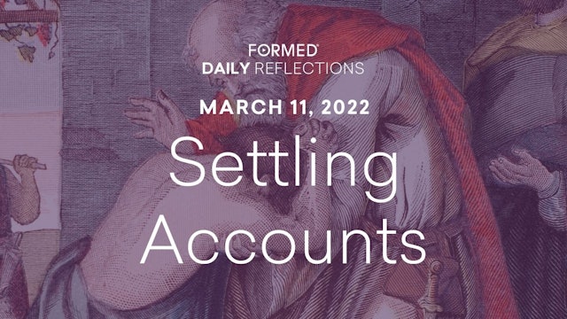 Lenten Daily Reflections – March 11, 2022
