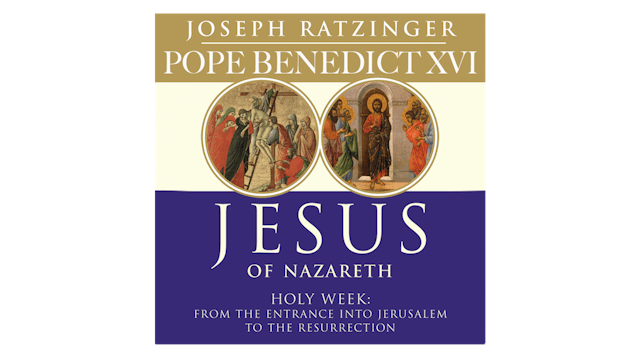 Jesus of Nazareth: Holy Week by Pope Benedict XVI