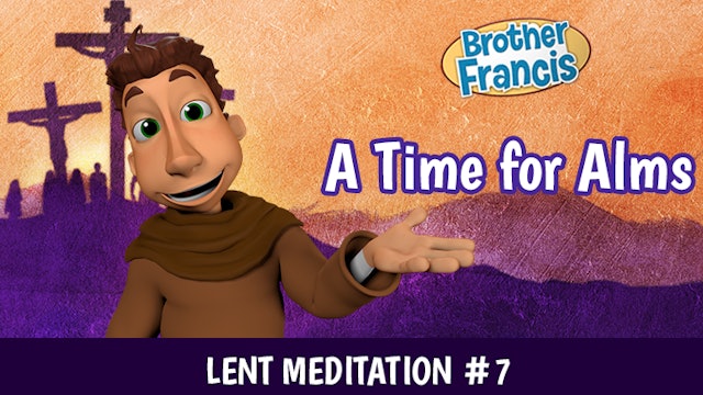 Day 7 - A Time for Alms
