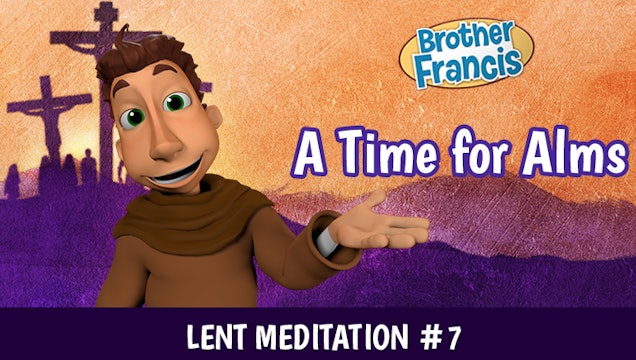 Day 7 - A Time for Alms