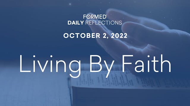 Daily Reflections – October 2, 2022