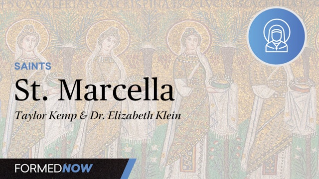 Who Is Saint Marcella?