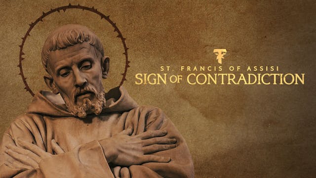 St. Francis of Assisi: Sign of Contra...