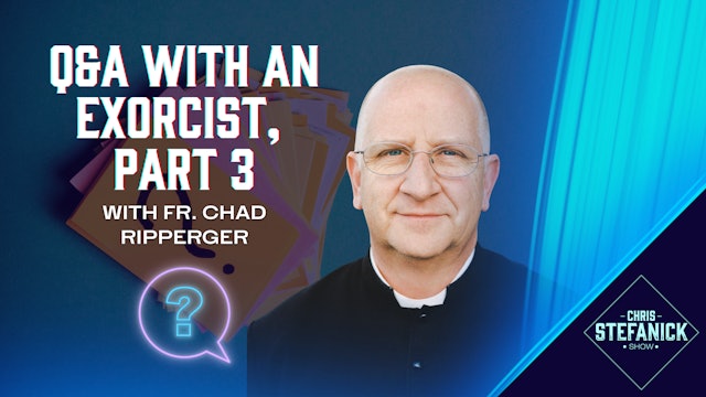 The Psychology of the Demonic w/ Fr. Chad Ripperger | Chris Stefanick Show