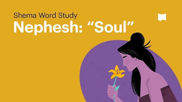 Nephesh/Soul | The Shema: Word Studie...