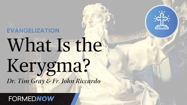 What Is the Kerygma?