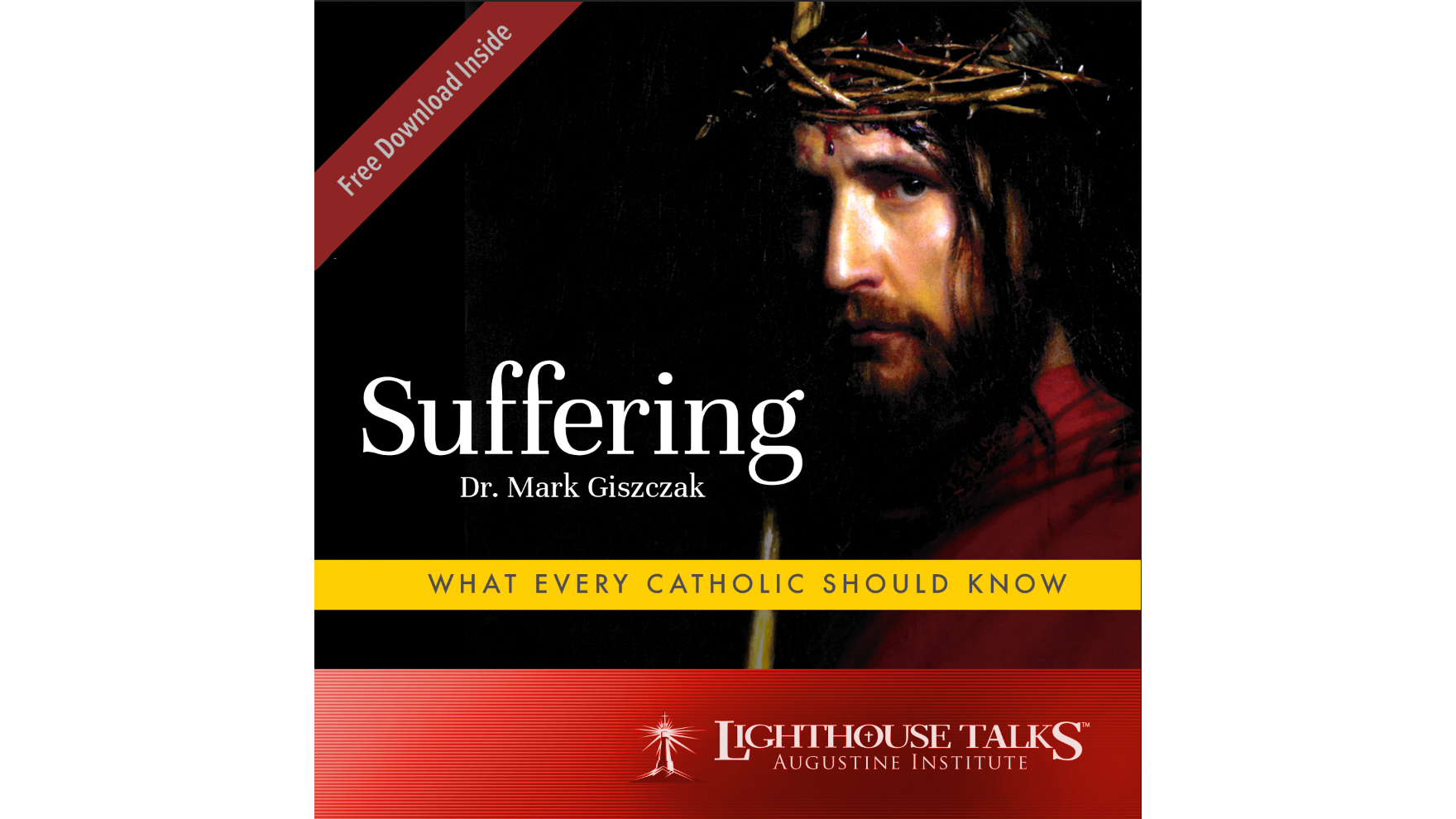 Suffering: What Every Catholic Should Know w/ Dr. Mark Giszczak