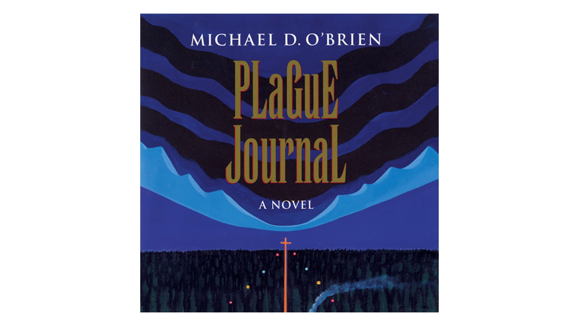 Plague Journal: A Novel by Michael D. O'Brien