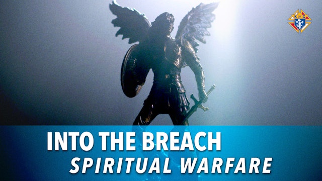 Into the Breach – Episode 10: Spiritual Warfare