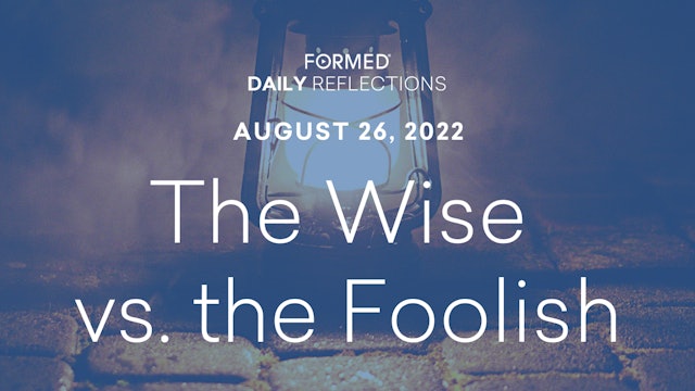 Daily Reflections – August 26, 2022