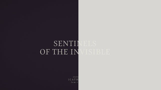 Sentinels of the Invisible | Cultivat...