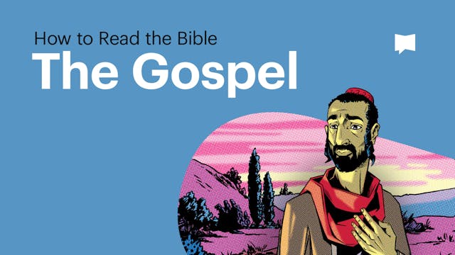 The Gospel | How to Read Biblical Nar...