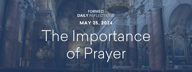 Daily Reflections — May 25, 2024