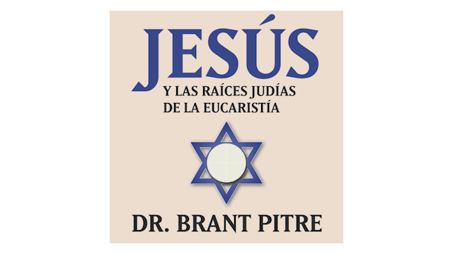 Jesús y las raíces judías de la Eucar...