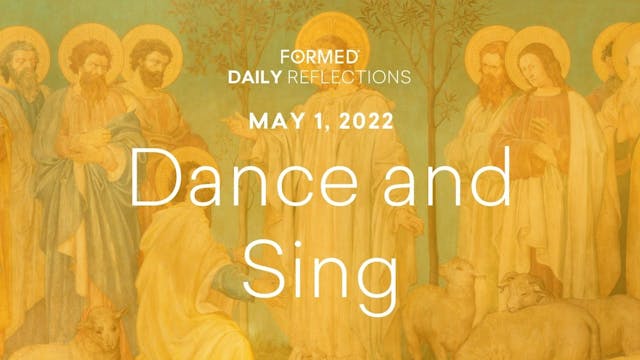 Easter Daily Reflections – May 1, 2022