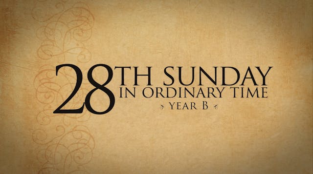 28th Sunday of Ordinary Time (Year B)