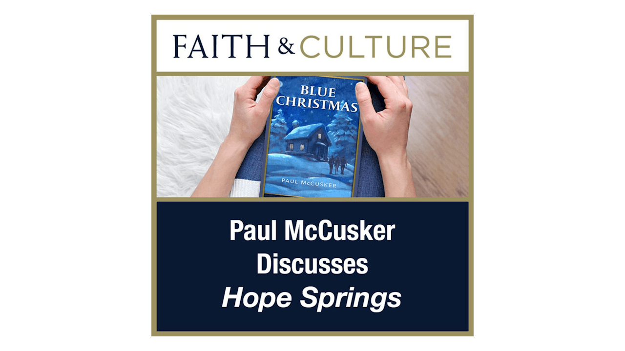 Hope Springs with Paul McCusker FORMED