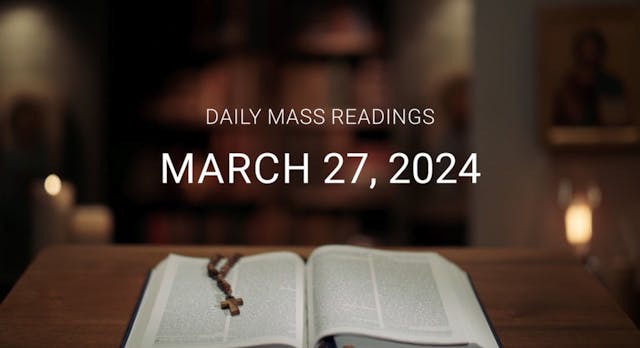 March 27, 2024 | Daily Mass Readings
