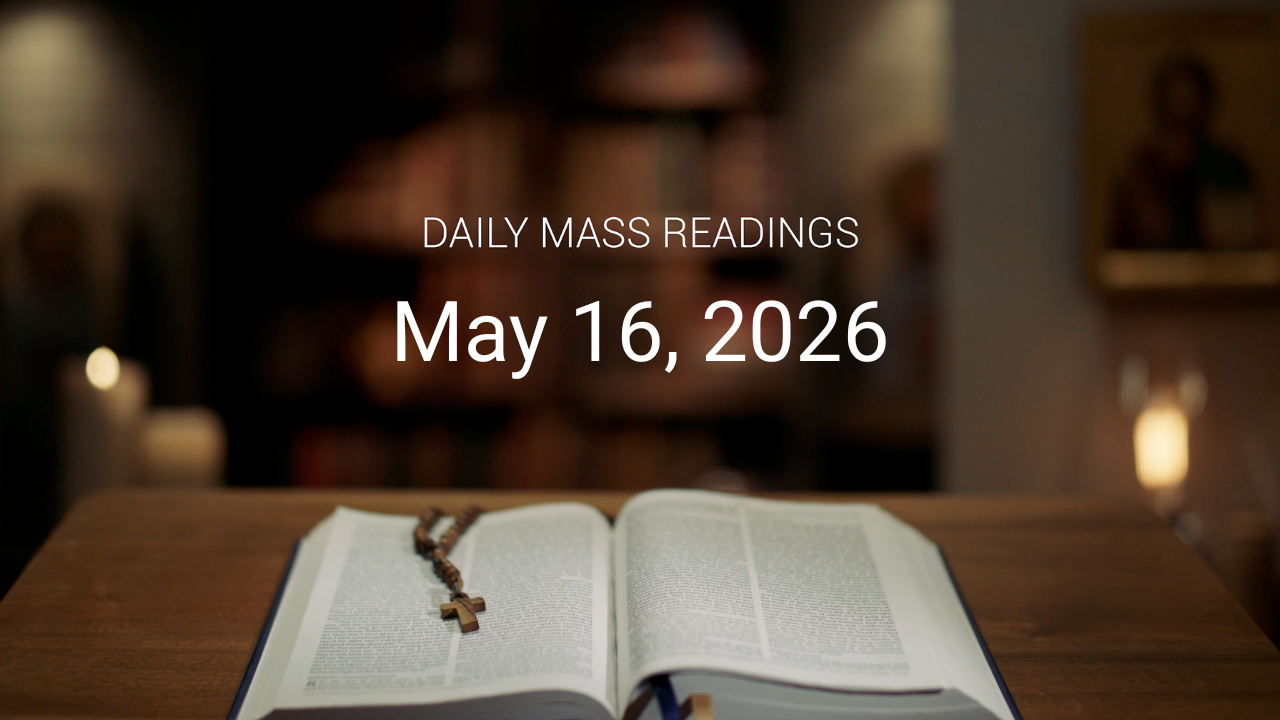 May 16, 2026  | Daily Mass Readings
