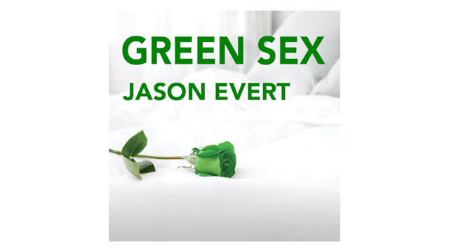 Green Sex: The Case for Natural Family Planning by Jason Evert