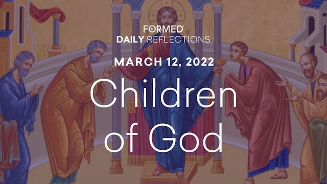 Lenten Daily Reflections – March 12, ...