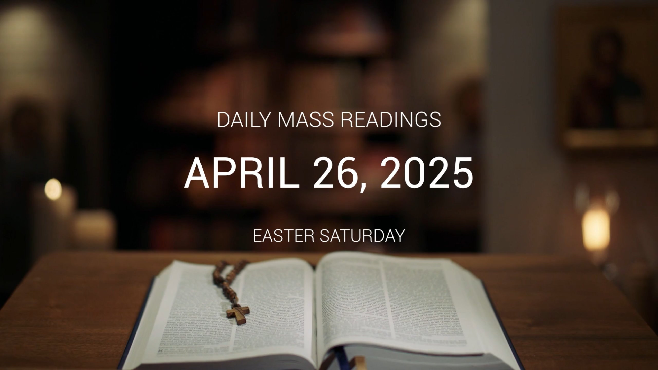 April 26, 2025 — Easter Saturday | Daily Mass Readings