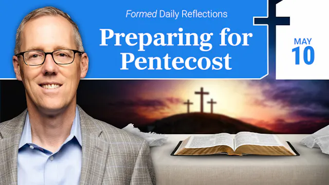 Daily Reflections — May 10, 2026