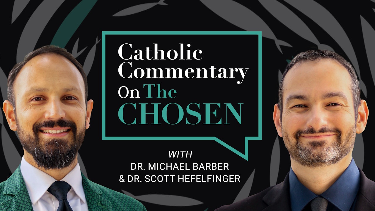 Catholic Commentary on The Chosen