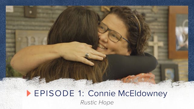 Episode 1: Connie McEldowney - Rustic...