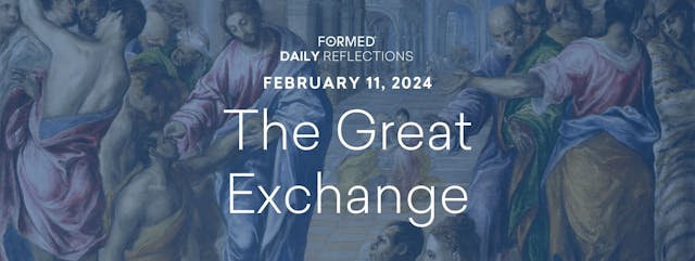 Daily Reflections — February 11, 2024