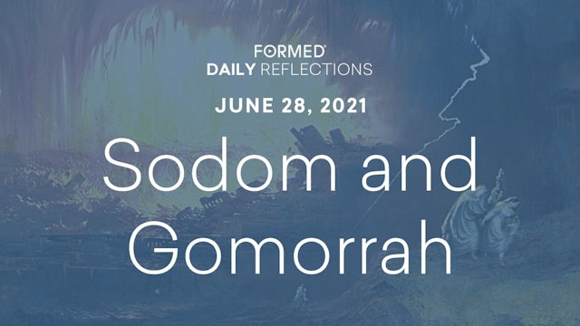 Daily Reflections – June 28, 2021