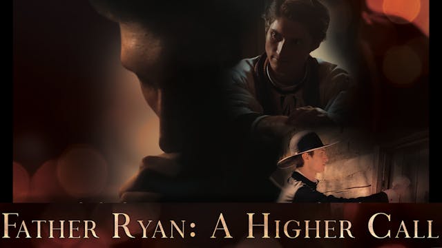 Father Ryan: A Higher Call