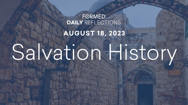 Daily Reflections — August 18, 2023
