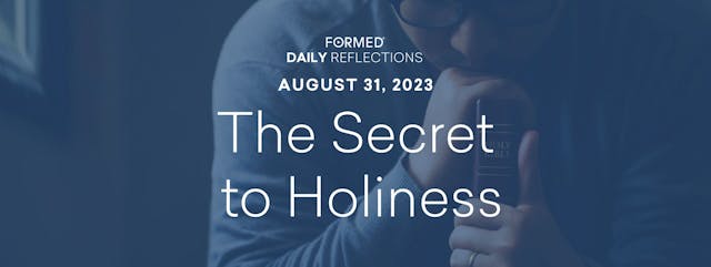 Daily Reflections — August 31, 2023