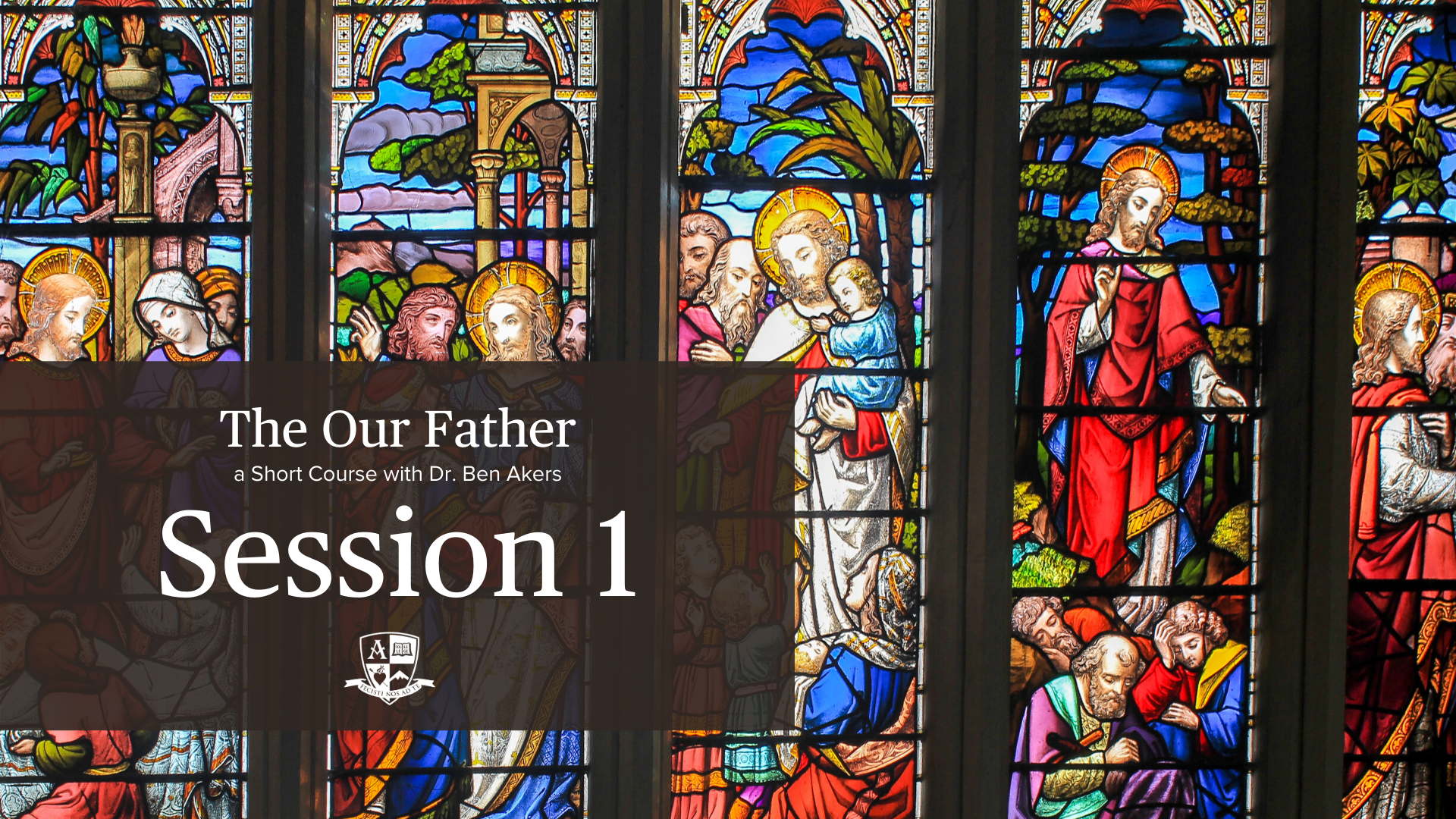 Session 1: Jesus: Model and Master of Prayer