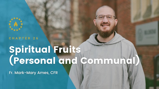 Chapter 26: Spiritual Fruits (Personal and Communal)