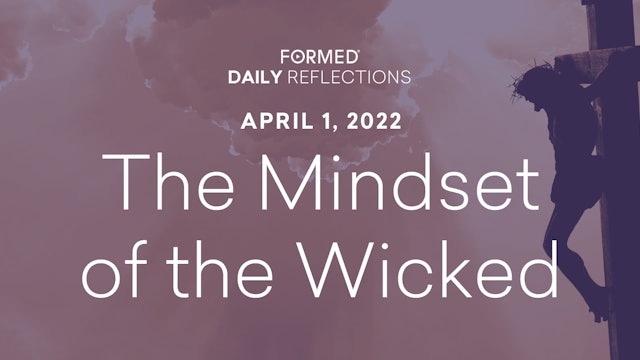 Lenten Daily Reflections – April 1, 2022