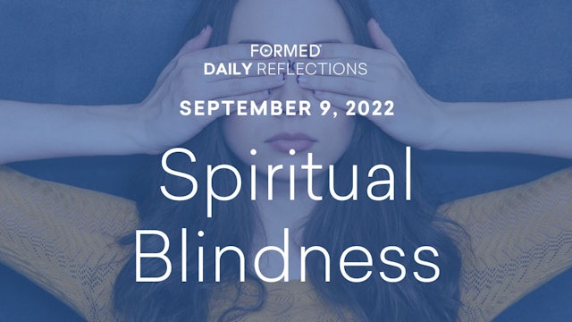 Daily Reflections – September 9, 2022